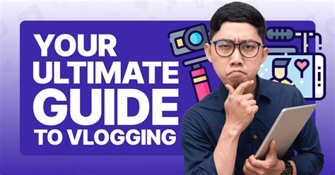 vlogging 2024|Vlogging Guide: How to Start a Vlog .